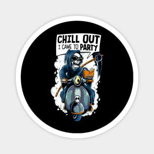 grim reaper - chill out I came to party Magnet